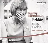 Audio CD (CD/SACD) Erklär mir, Liebe von Ingeborg Bachmann