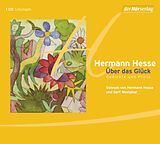 Audio CD (CD/SACD) (CD) Über das Glück von Hermann Hesse