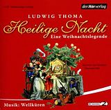 Audio CD (CD/SACD) Heilige Nacht von Ludwig Thoma