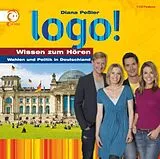 Audio CD (CD/SACD) logo! Wahlen und Politik in Deutschland von Diana Peßler