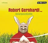 Audio CD (CD/SACD) Ostergeschichte von Robert Gernhardt
