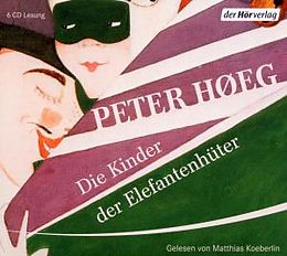 Audio CD (CD/SACD) Die Kinder der Elefantenhüter von Peter Høeg