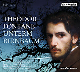 Audio CD (CD/SACD) Unterm Birnbaum von Theodor Fontane