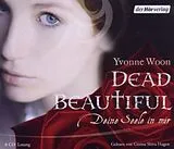 Audio CD (CD/SACD) (CD) Dead Beautiful - Deine Seele in mir von Yvonne Woon