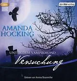 Audio CD (CD/SACD) Unter dem Vampirmond 1. Versuchung von Amanda Hocking