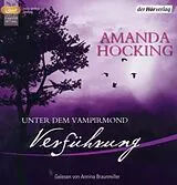 Audio CD (CD/SACD) Unter dem Vampirmond 2. Verführung von Amanda Hocking
