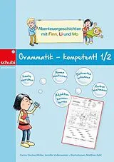 Kartonierter Einband Grammatik - kompetent! 1 / 2 von Carina Stocker-Müller, Jennifer Vollenweider