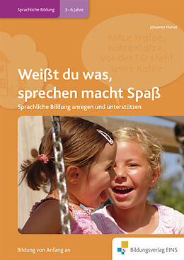 Kartonierter Einband Handbücher für die frühkindliche Bildung / Weißt du was, sprechen macht Spaß von Johannes Merkel