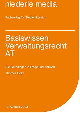 Kartonierter Einband Basiswissen Verwaltungsrecht AT - 2023 von Thomas Goltz