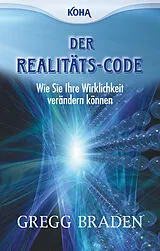 Kartonierter Einband Der Realitäts-Code von Gregg Braden