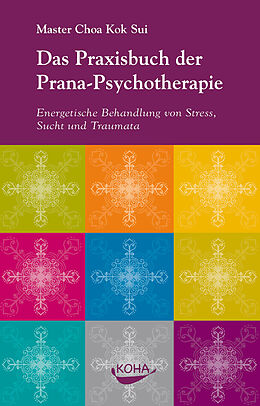 Buch Das Praxisbuch der Pranapsychotherapie von Choa Kok Sui