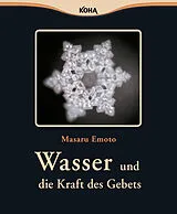 Buch Wasser und die Kraft des Gebets von Masaru Emoto