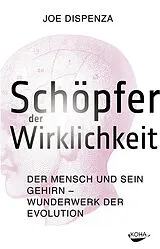 Kartonierter Einband Schöpfer der Wirklichkeit von Joe Dispenza