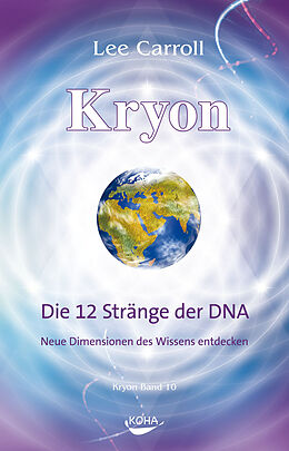 Buch Kryon: Kryon, Geb, Bd.10: Die 12 Stränge der DNA von Lee Carroll