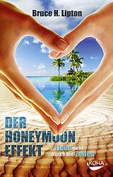 Fester Einband Der Honeymoon-Effekt von Bruce Lipton