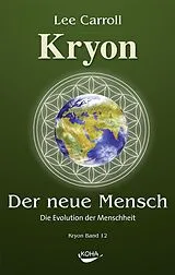 Fester Einband Der Neue Mensch: Die Evolution der Menschheit von Lee Carroll