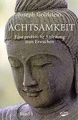 Fester Einband Achtsamkeit Bd.1 von Joseph Goldstein