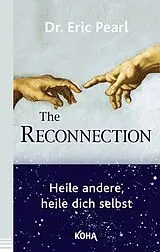 Kartonierter Einband The Reconnection von Eric Pearl