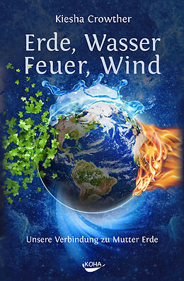 Fester Einband Erde, Wasser, Feuer, Wind von Kiesha Crowther