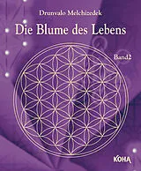 Kartonierter Einband Die Blume des Lebens von Drunvalo