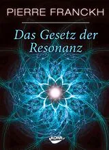 E-Book (pdf) Das Gesetz der Resonanz von Pierre Franckh