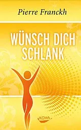 E-Book (pdf) Wünsch dich schlank von Pierre Franckh