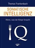 E-Book (epub) Somatische Intelligenz von Thomas Frankenbach