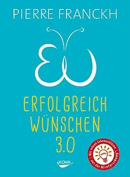 E-Book (epub) Erfolgreich wünschen 3.0 von Pierre Franckh