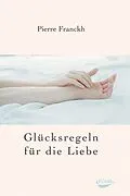 E-Book (epub) Glücksregeln für die Liebe von Pierre Franckh