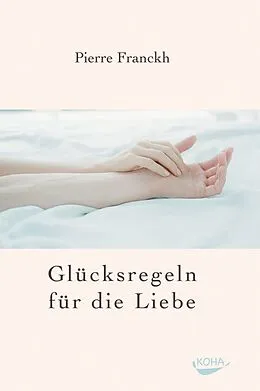 E-Book (epub) Glücksregeln für die Liebe von Pierre Franckh