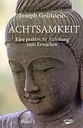 E-Book (epub) Achtsamkeit Bd. 1 von Joseph Goldstein