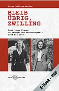 E-Book (pdf) Bleib übrig, Zwilling von Käthe Rülicke-Weiler