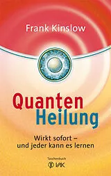 Kartonierter Einband Quantenheilung von Frank Kinslow