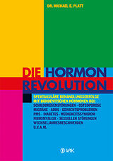 Kartonierter Einband Die Hormonrevolution von Michael E Platt