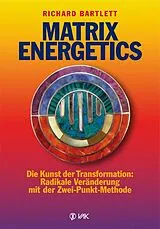 Kartonierter Einband Matrix Energetics von Richard Bartlett