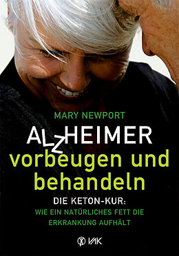 Kartonierter Einband Alzheimer - vorbeugen und behandeln von Mary T. Newport