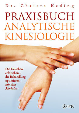 Kartonierter Einband Praxisbuch analytische Kinesiologie von Christa Keding