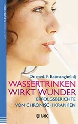 Buch Wassertrinken wirkt Wunder von F Batmanghelidj