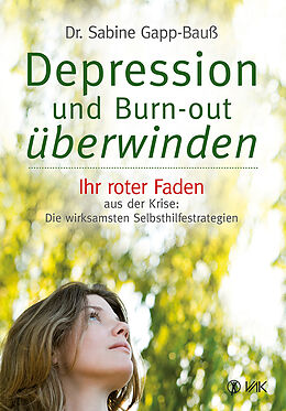 Kartonierter Einband Depression und Burn-out überwinden von Dr. Sabine Gapp-Bauß