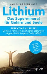 Kartonierter Einband Lithium - Das Supermineral für Gehirn und Seele von James Greenblatt