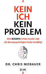 Kartonierter Einband Kein Ich, kein Problem von Chris Niebauer