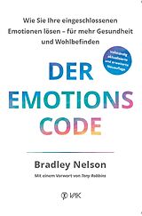 Kartonierter Einband Der Emotionscode von Bradley Nelson