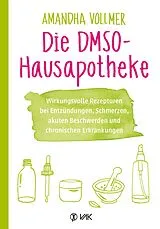 Kartonierter Einband Die DMSO-Hausapotheke von Amandha Vollmer