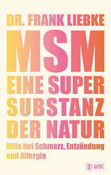 Buch MSM - Eine Supersubstanz der Natur von Frank Liebke