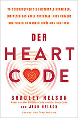 Kartonierter Einband Der Heart Code von Bradley Nelson