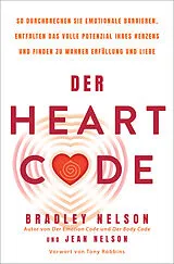 Kartonierter Einband Der Heart Code von Bradley Nelson