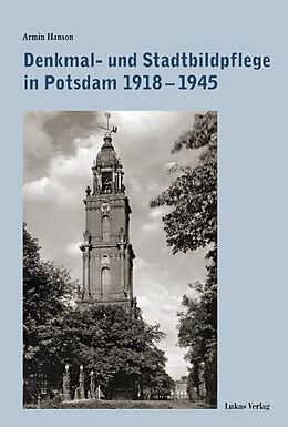 Fester Einband Denkmal- und Stadtbildpflege in Potsdam 1918-1945 von Armin Hanson