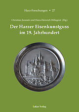 Kartonierter Einband Der Harzer Eisenkunstguss im 19. Jahrhundert von 