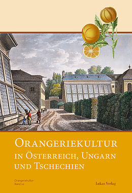 Kartonierter Einband Orangeriekultur in Österreich, Ungarn und Tschechien von 