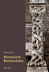 Fester Einband Romanische Bestiensäulen von Wilfried E. Keil